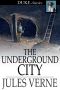 [Extraordinary Voyages series 16] • The Underground City